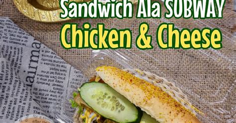 Resipi Chicken Cheese Sandwich Ala Subway Oleh Maisarah Mamat Cookpad