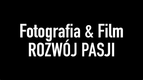 Fotografia Film Rozwój pasji YouTube