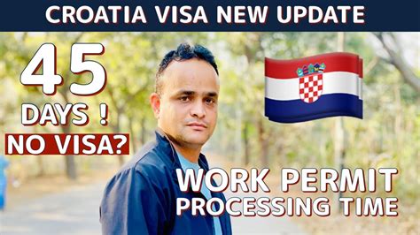 Why Croatia Work Permit Delay Croatia Visa Processing Time From India