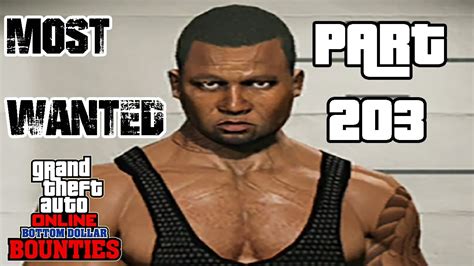 GTA ONLINE PART 203 MOST WANTED BOUNTY BROCK THOMPSON BOTTOM DOLLAR