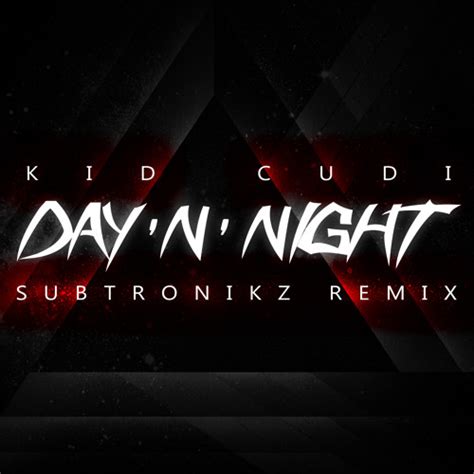 Stream Kid Cudi - Day 'N' Night (Subtronikz Remix) by Subtronikz | Listen online for free on ...