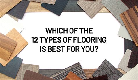 Which Of The 12 Types Of Flooring Is Best For You