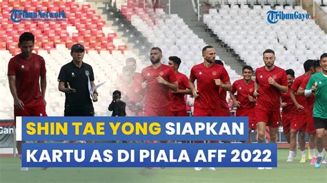 Shin Tae Yong Siapkan Kartu As Untuk Timnas Indonesia Di Piala Aff