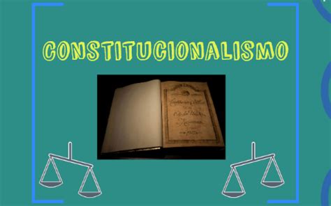 Constitucionalismo By Itzel Garc A On Prezi