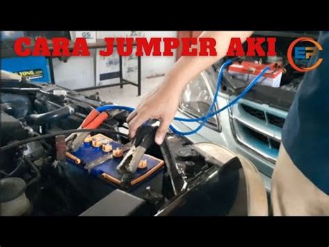 Cara Jumper Aki Mobil Yang Drop Dengan Aman Dan Mudah Youtube