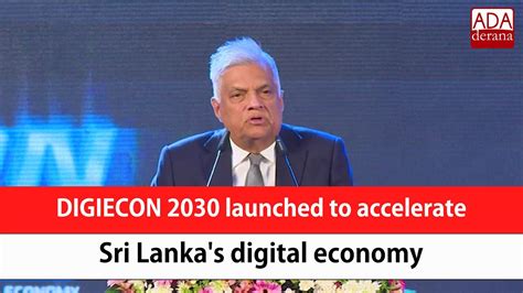 Digiecon Launched To Accelerate Sri Lanka S Digital Economy