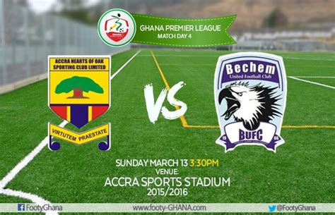 Gpl Hearts Of Oak Vs Bechem United Preview Footyghana