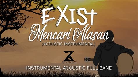 Exist Mencari Alasan Instrumental Karaoke YouTube