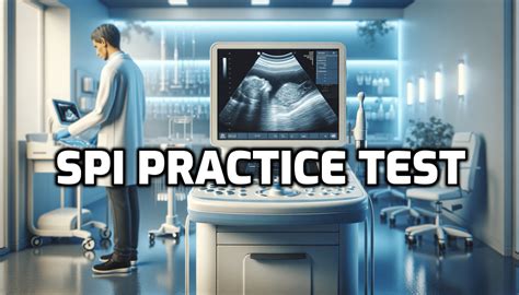 Free SPI Practice Test 2024 220 Sonography Exam Questions