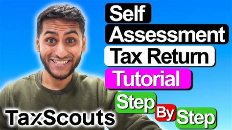 How To Self Assessment Tax Return 2024 Step By Step Guide Taxscouts