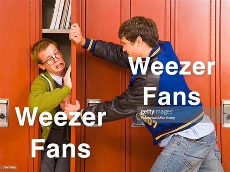 only weezer fans make fun of weezer fans You Funny, Funny Laugh, Really ...