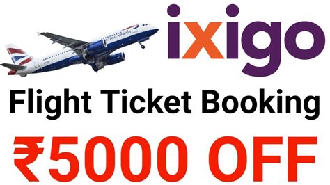 Ixigo Flight Ticket Booking Offer Off Youtube