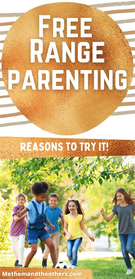 Benefits Of Free Range Parenting Artofit