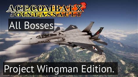 Ace Combat Joint Assault HD All Bosses Project Wingman Edition