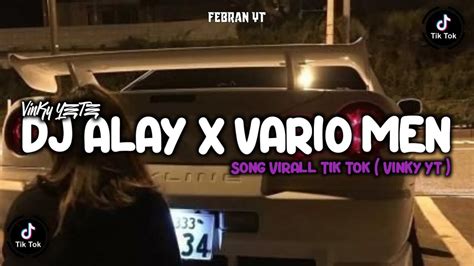 SOUND TIKTOK DJ ALAY X MASHUP VARIO MEN MENGKANE VIRALL TIKTOK YouTube