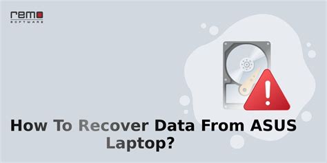 Recover Deleted Lost Data From Asus Laptop Proven Methods