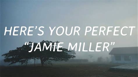 Lirik Lagu Heres Your Perfect By Jamie Miller Youtube