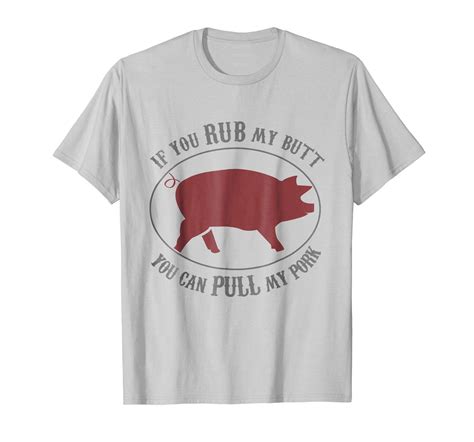 New Tee Rub My Butt Pull My Pork Funny Grilling T Shirt Men T