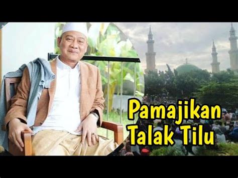 Ceramah Mama Abuya Uci Turtusi Tentang Pamajikan Talak Tilu Youtube