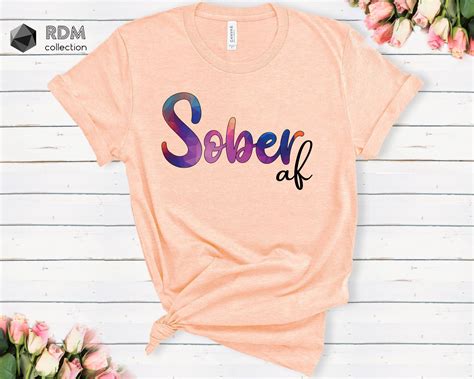 Sober Af Shirt Recovery Shirts Sobriety Gifts Sobriety T Etsy Uk