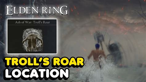 Elden Ring Troll S Roar Ash Of War Location YouTube