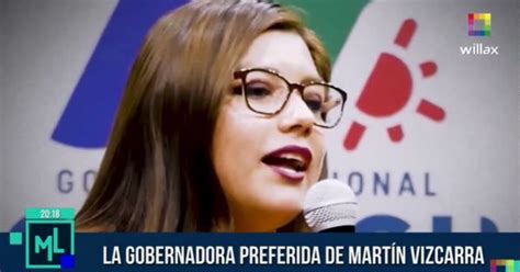 Gilia Ninfa Gutierrez La Gobernadora Preferida De Mart N Vizcarra