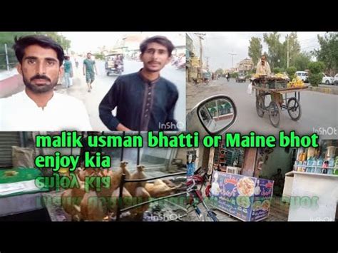 Malik Usman Bhatti Or Maine Enjoy Kia Dunyadari786vlog YouTube