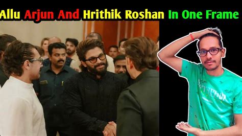 Hrithik Roshan And Allu Arjun In One Frame Allu Arjun Hrithik