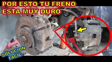 Por Que El Freno Del Auto Se Pone Duro Por Que Se Endura El Pedal Del