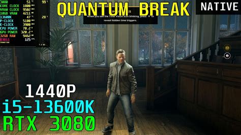 Quantum Break Native RTX 3080 13600K 5 1GHz Custom 1440P YouTube