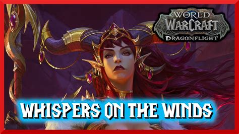 Whispers On The Winds World Of Warcraft Dragonflight Youtube