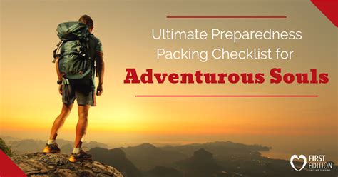 Ultimate Preparedness Packing Checklist For Adventurous Souls