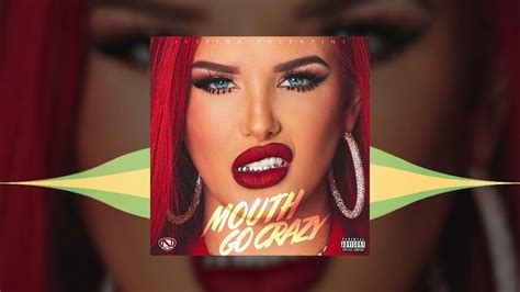 Justina Valentine Mouth Go Crazy Youtube Music