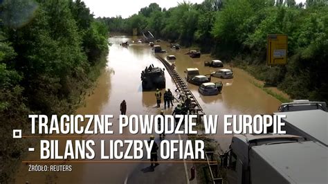 Tragiczne Powodzie W Europie Zachodniej Wzr S Bilans Ofiar