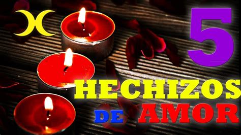 5 Hechizos De AMOR Magia Blanca EFECTIVA YouTube