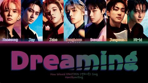 How Would Enhypen Sing Dreaming By Nct Dream Youtube