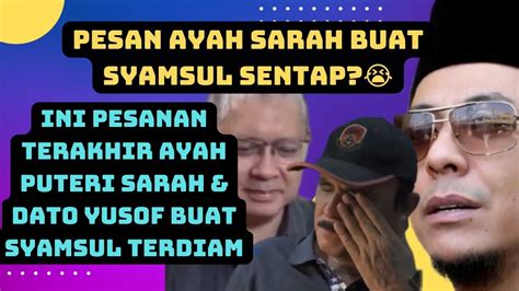 Gempar Akhirnya Bapa Puteri Sarah Jumpa Syamsul Untuk Terakhir Kali