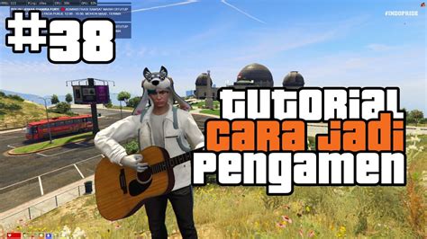 Tutorial Cara Jadi Pengamen Di Gta V Roleplay Indopride Indopride