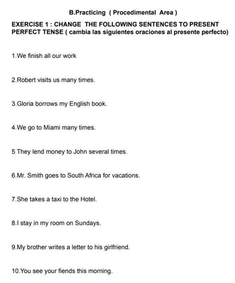 EXERCISE 1 CHANGE THE FOLLOWING SENTENCES TO PRESENT PERFECT TENSE