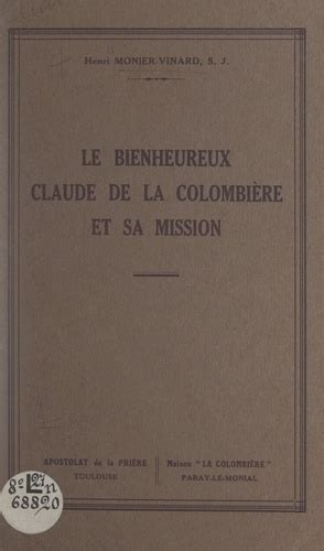 Le Bienheureux Claude De La Colombi Re Et Sa De Henri Monier Vinard