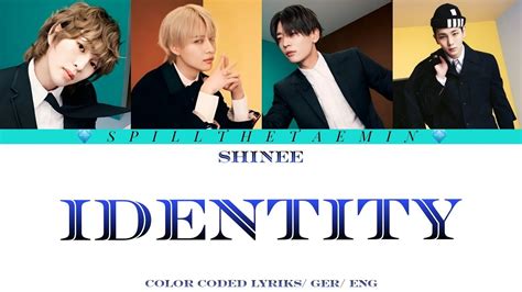 Shinee Identity Lyrics Ger Eng Sub Youtube