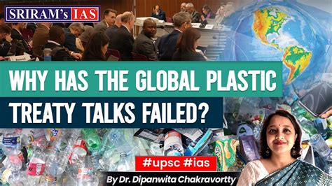 Why Has The Global Plastic Treaty Talks Failed Key Insights For UPSC