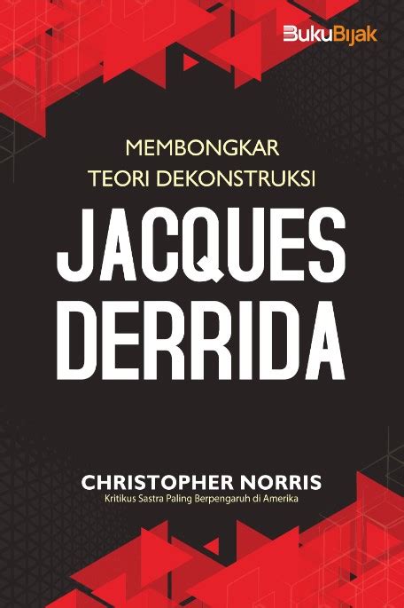 Membongkar Teori Dekonstruksi Jacques Derrida HVS CV Tirta Buana Media