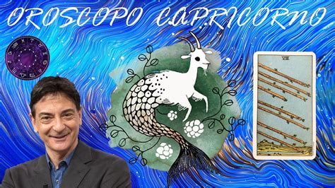 Domenica 28 Marzo 2021 Oroscopo Paolo Fox Capricorno Tempo Di