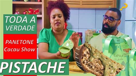 Panetone De Pistache Cacau Show A Verdade Panetone Ou Chocotone