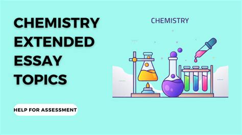 Chemistry Extended Essay Topics 30 Ideas To Get You Started