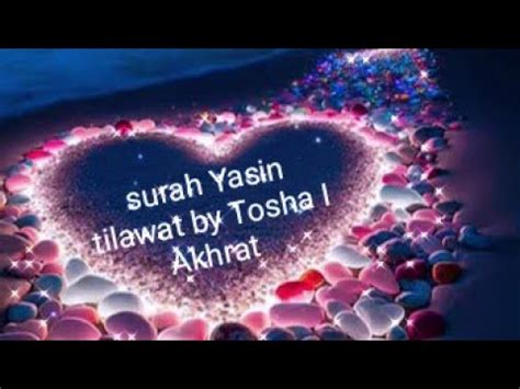 Tilawat By Toshaiakhrat Surah Yasin Tilawat By Qari Abdul Wahab Chang