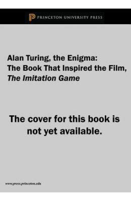 Buy Alan Turing The Enigma The Book That Inspired The Film The