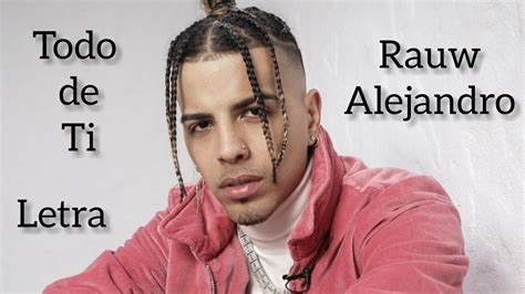 Rauw Alejandro Todo De Ti Lyrics Letra Youtube