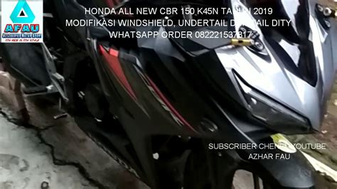 HONDA ALL NEW CBR 150 R K45N MODIFIKASI WINDSHIELD JENONG UNDERTAIL